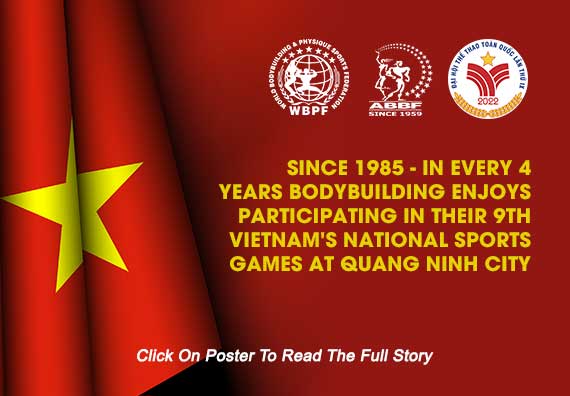 Since 1985 - In Every 4 Years Bodybuilding Enjoys Participating In Their 9th Vietnam's National Sports Games At Quang Ninh City...