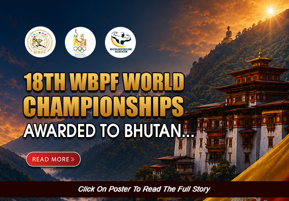18th WBPF World Championship Awarded to Bhutan...