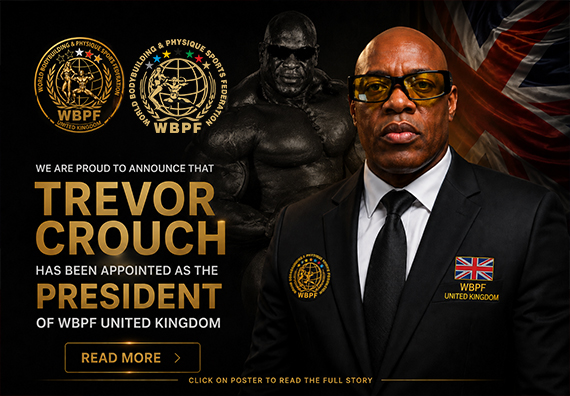 Trevor Crouch Has Been Appointed As The President Of WBPF United Kingdom...